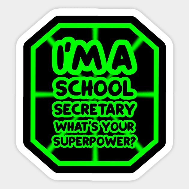 I'm a school secretary, what's your superpower? Sticker by colorsplash